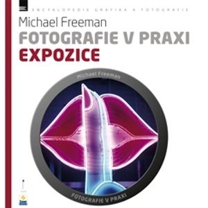 Kniha Fotografie v praxi: EXPOZICE